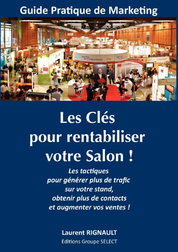 Les Clés pour rentabiliser votre Salon ! (French Edition)