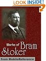 Works of Bram Stoker. (25 Works) Includes Dracula, The Lair of the White Worm, The Jewel of Seven Stars, The Lady of the Shroud, Under the Sunset and more. (mobi)