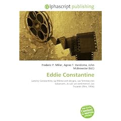 Eddie Constantine: Lemmy Constantine, La M�me vert-de-gris, Les femmes s'en balancent, Je suis un sentimental, Les Truands (film, 1956)