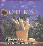  : Corn: A Country Garden Cookbook (Country Garden Cookbooks)