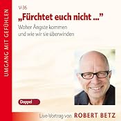H&ouml;rbuch Fürchtet euch nicht. Woher Ängste kommen und wie wir sie überwinden