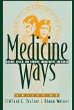 Medicine Ways: Disease, Health, and Survival among Native Americans (Contemporary Native American Communities)