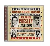 Mojo Presents Rock! Rock! Rock! (Starring Elvis Presley, Little Richard, Muddy Waters, The Drifters, and Lloyd Price and a full supporting cast!)