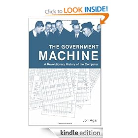 The Government Machine: A Revolutionary History of the Computer (History of Computing)