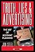 Truth, Lies, and Advertising: The Art of Account Planning (Adweek Magazine Series)