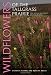 Wildflowers of the Tallgrass Prairie: The Upper Midwest (Bur Oak Guide)