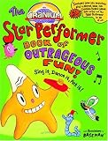 Cranium: The Star Performer Book of Outrageous Fun!: Sing it, Dance it, Act it! (Cranium Books of Outrageous Fun)