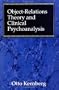 Object Relations Theory and Clinical Psychoanalysis