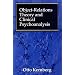 Object Relations Theory and Clinical Psychoanalysis