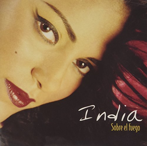 La India - Sobre el Fuego - Zortam Music