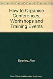 How to organise conferences, workshops and training events