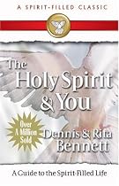The Holy Spirit and You: A Study Guide to the Spirit-Filled Life