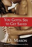 You Gotta Sin to Get Saved
