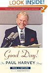 Good Day!: The Paul Harvey Story