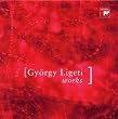 Gy�rgy Ligeti Works (9 CDs)