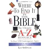 Where to Find It in the Bible (A to Z Series) ~ Ken Anderson