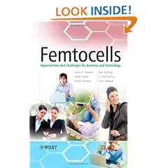 Femtocells: Opportunities and Challenges for Business and Technology (Telecoms Explained)