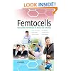 Femtocells: Opportunities and Challenges for Business and Technology (Telecoms Explained)