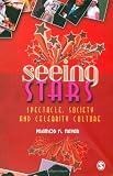 Seeing Stars: Spectacle, Society and Celebrity Culture