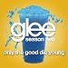 Glee  Only the Good Die Young