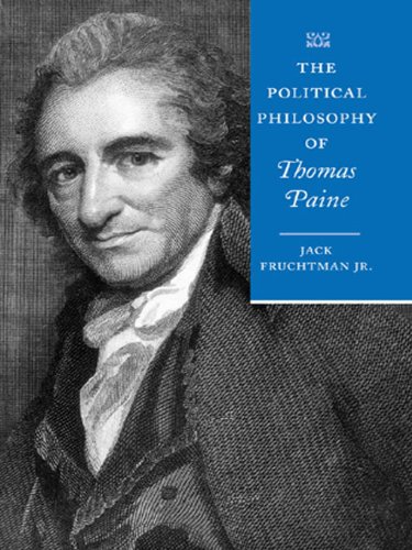 The Political Philosophy of Thomas Paine (The Political Philosophy of the American Founders)