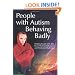 People with Autism Behaving Badly