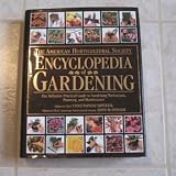 American Horticultural Society Encyclopedia of Gardening: The Definitive Practical Guide to Gardening Techniques, Planning, and Maintenance