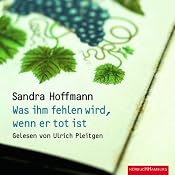 H&ouml;rbuch Was ihm fehlen wird, wenn er tot ist