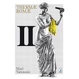 Thermae Romae: 2di Mari Yamazaki