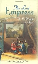 The Last Empress: The She-Dragon of China