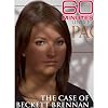 60 Minutes - The Case of Beckett Brennan (April 17, 2011)