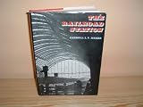 Railroad Station: An Architectural History