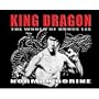 King Dragon - The World of Bruce Lee