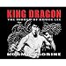 King Dragon - The World of Bruce Lee