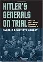 Hitler's Generals on Trial: The Last War Crimes Tribunal at Nuremberg (Modern War Studies)