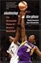 Shattering the Glass: The Remarkable History of Women's Basketball