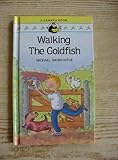 Walking the goldfish