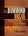 The Hammond Organ: An Introduction to the Instrument and the Players Who Made it Famous