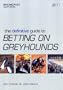 Definitive Guide to Betting on Greyhounds ("Racing Post" Expert Series)