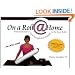 On a Roll @ Home, Home Exercises for Core Strength and Massage on the Foam Roller