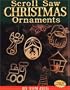 Scroll Saw Christmas Ornaments: Over 200 Patterns