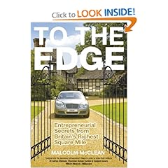 To The Edge: Entrepreneurial Secrets from Britain’s Richest Square Mile  To The Edge: Entrepreneurial Secrets from Britain’s Richest Square Mile