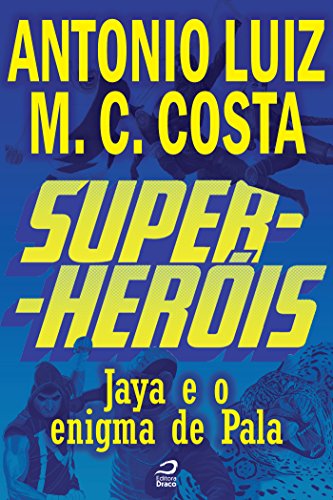 Super-Heróis - Jaya e o Enigma de Pala (Portuguese Edition)