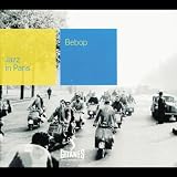 Bebop: Jazz in Paris