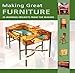 Making Great Furniture: 25 Inspiring Projects from Top Makers