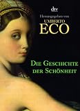 Die Geschichte der Sch�nheit - Umberto Eco