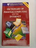 Dictionary of personal computing and the Internet