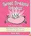 Sweet Dreams Princess: God's Little Princess Bedtime Bible Stories, Devotions, & Prayers