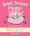 Sweet Dreams Princess: God's Little Princess Bedtime Bible Stories Devotions & Prayers by Sheila Walsh