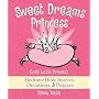 Sweet Dreams Princess: God's Little Princess Bedtime Bible Stories, Devotions, & Prayers